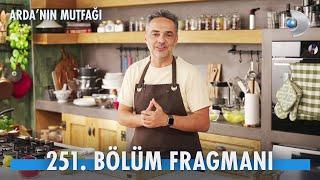 Arda'nın Mutfağı 251. Bölüm Fragmanı