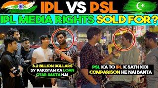 IPL Media Rights Sold for $6.2bn ? | IPL Vs PSL Media Rights - Pak Public Reaction