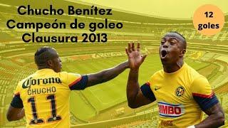 Chucho Benítez | Campeón de goleo | Clausura 2013 Liga MX | Club América | 12 goles