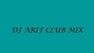 Ali Maula - DJ Arif Club Mix Kurbaan