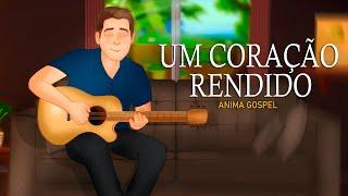 Um Coração Rendido - Anima Gospel