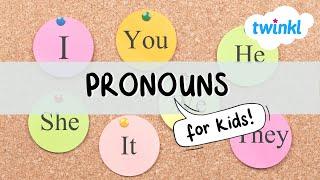 Pronouns for Kids! | What are Pronouns? | All About Pronouns | Twinkl USA