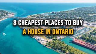 8 CHEAP Places to BUY a House in Ontario | Canada Real Estate