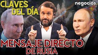 Claves del día: Mensaje directo de Rusia a Occidente, México se planta ante EEUU y el lío en Europa