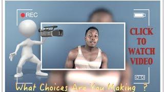 #WNIYT What Choices Are "YOU" Making!!!