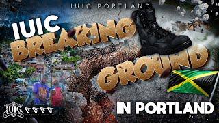 #IUIC: Breaking Ground In Portland Jamaica