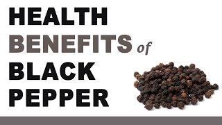 Health Benefits of Black Pepper