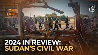 2024 in Review: The global silence on Sudan’s civil war | The Take