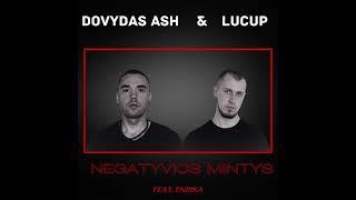 Dovydas Ash & LucUp feat. Enrika - Negatyvios Mintys