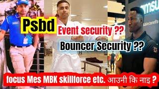 All information about Psbd Event Bouncer security||MBK Skillforce Mes Focus मा आउनी कि नाइ ?