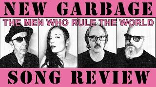 Is Garbage "The Men Who Rule the World" Too ANGRY and Too LATE?