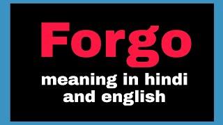 Forgo meaning in hindi and english