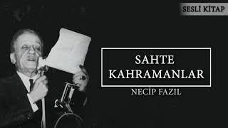 Sahte Kahramanlar - Necip Fazıl Kısakürek #SesliKitap