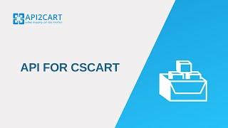 What is API for CSCART I API2Cart