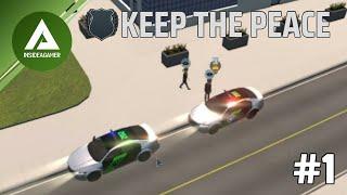 Keep The Peace - Prototype V 0.25 - Alpha - We Need Law And Order #1