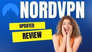 Full NordVPN Review 2022  Best VPN or Just Over Hyped?