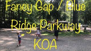 Fancy Gap / Blue Ridge Parkway KOA Overview/Review #vacamping #campgroundreview #koacampground