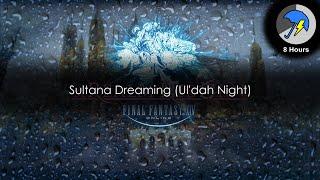 Sultana Dreaming - FFXIV: A Realm Reborn [8hrs Rain/Thunder]