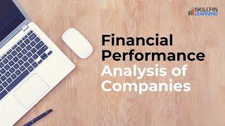 SKILLFIN LEARNING - Financial performance analysis of companies