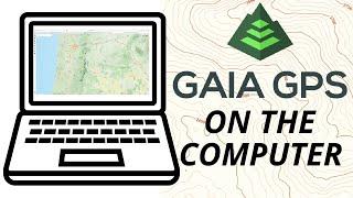 Gaia GPS Part 2 | An Overview of How To Use Gaia GPS On The Computer