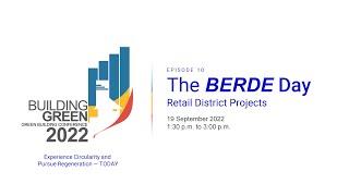 [BG2022] Episode 10: The BERDE Day — Retail District Projects | Full Episode