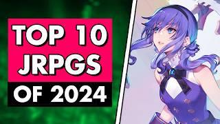 10 BEST JRPGs of 2024 You NEED to Play!