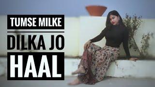 Tumse Milke Dilka Jo Haal | dance cover |Shivani jha ||