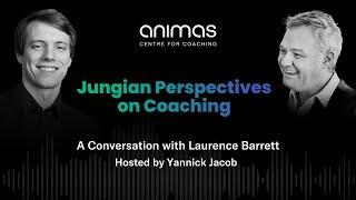 Jungian Perspectives on Coaching: A Conversation with Laurence Barrett