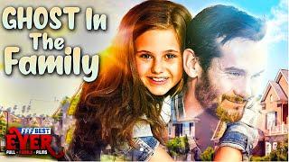 GHOST IN THE FAMILY | Full FEEL GOOD FAMILY NIGHT Movie HD