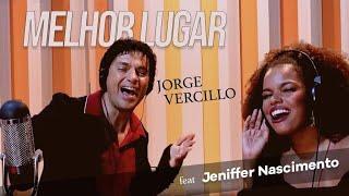 Jorge Vercillo e Jeniffer Nascimento - Melhor Lugar (Oficial)