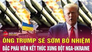 Tin thế giới mới nhất 14/11: Ông Donald Trump sẽ sớm chọn đặc phái viên giải quyết xung đột Ukraine