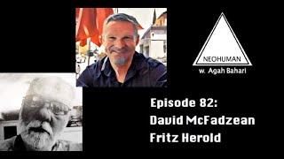 NEOHUMAN #82 :: David McFadzean, Fritz Herold