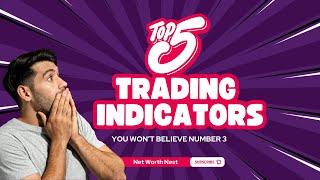 Top 5 Trading Indicators Every Trader Must Know