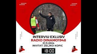 Interviu exclusiv Zeljko Kopic pentru Radio Dinamo1948