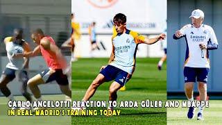 CARLO ANCELOTTI REACTION TO ARDA GÜLER AND MBAPPE IN REAL MADRID'S TRAINING TODAY