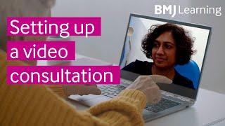 Setting up a video consultation | BMJ Learning