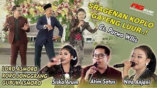 FULL DANGDUT COKEK SERAGENAN GAYENG LURR..! CS. PURWO WILIS - SISKA ARUM - NITA ANJANI - ATIM SATUS