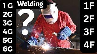 Types of Welding Positions ( 1G, 2G, 3G, 4G, 5G, 6G & 1F, 2F , 3F, 4F )