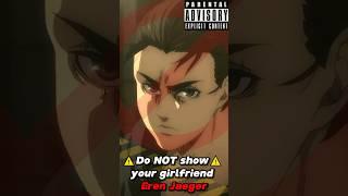 DO NOT SHOW YOUR GIRLFRIEND EREN YEAGER #attackontitan #erenyeager #shorts