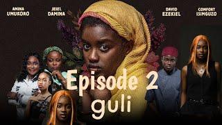 guli | Jeiel Damina, David Ezekiel, Symphony Biosah, SixFootPlus | Episode 2, Season 1, Season 2