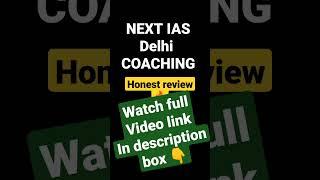 Next IAS Delhi Reviews | NEXT IAS reviews | Review NEXT IAS Coaching Delhi #nextias #delhi