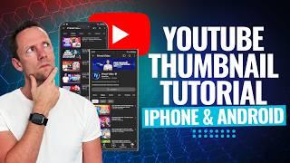 How To Make YouTube Thumbnails on iPhone & Android (Quick & Easy!)