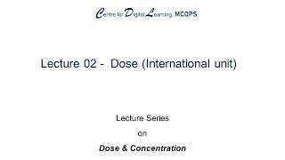 Lecture 02 - Dose (International Units)