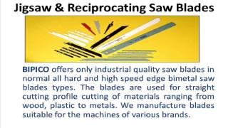 www.bipico.com Metal Cutting Tools | Bimetal Bandsaw Blades | Hacksaw Blades Manufacturers