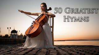 50 of the Most Beautiful Hymns of All Time Cello & Piano