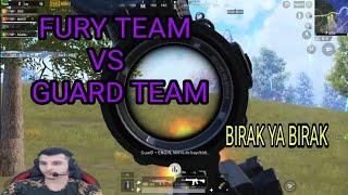 FURY TEAM VS GUARD TEAM yayıncı karşılaşmaları pubg