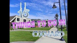 Top 15 Things To Do In Oxnard, California