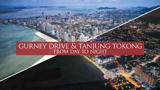 [4K] GURNEY DRIVE & TANJUNG TOKONG - FROM DAY TO NIGHT [AERIAL][HYPERLAPSE][PENANG][MALAYSIA]