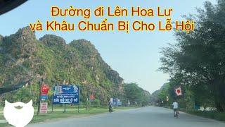 Đường đi Hoa Lư và khâu chuẩn bị cho lễ hội|Quê Tôi 35NB