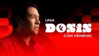 UNA DOSIS CON... VENENO  (Programa Completo)